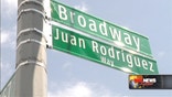 A three mile stretch of Broadway was renamed Juan Rodriguez Way.