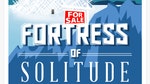 The Fortress of Solitude is a place Superman goes to be alone (well, and also do scientific work). We like to think of it as Superman's man cave -- except on a massive scale.