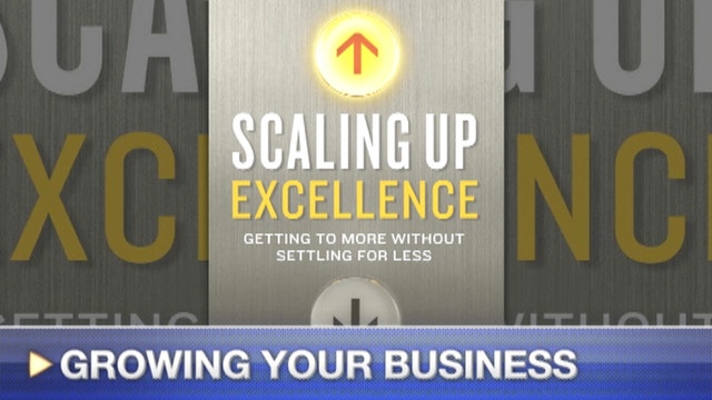 FOXBusiness.com’s Kate Rogers with Robert Sutton, co-author of “Scaling Up Excellence,” on his new book and how to grow your company at the right pace.
