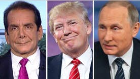 Krauthammer: Aggressive Russian behavior may put Trump campaign in 'vulnerable' position