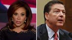 Judge Jeanine: Comey disgraced and politicized the FBI