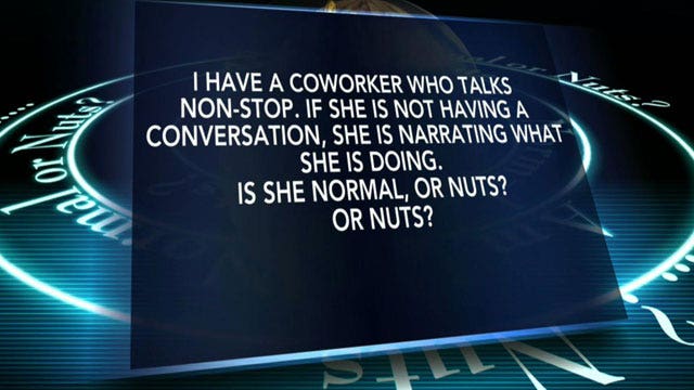 Coworker won't stop talking: Normal or Nuts?