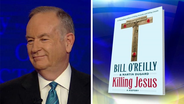 Bill O'Reilly talks about 'Killing Jesus'