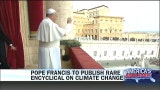 Pope Francis to publish encyclical on climate change
