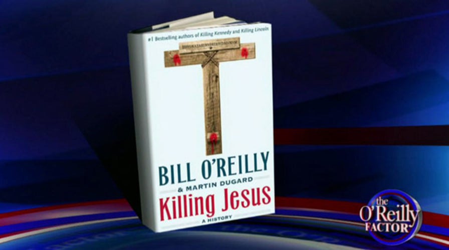 O'Reilly's new book: 'Killing Jesus'