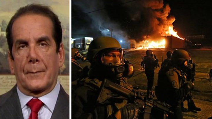 Charles Krauthammer examines the unrest in Ferguson 