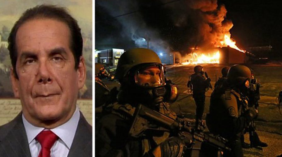 Charles Krauthammer examines the unrest in Ferguson 