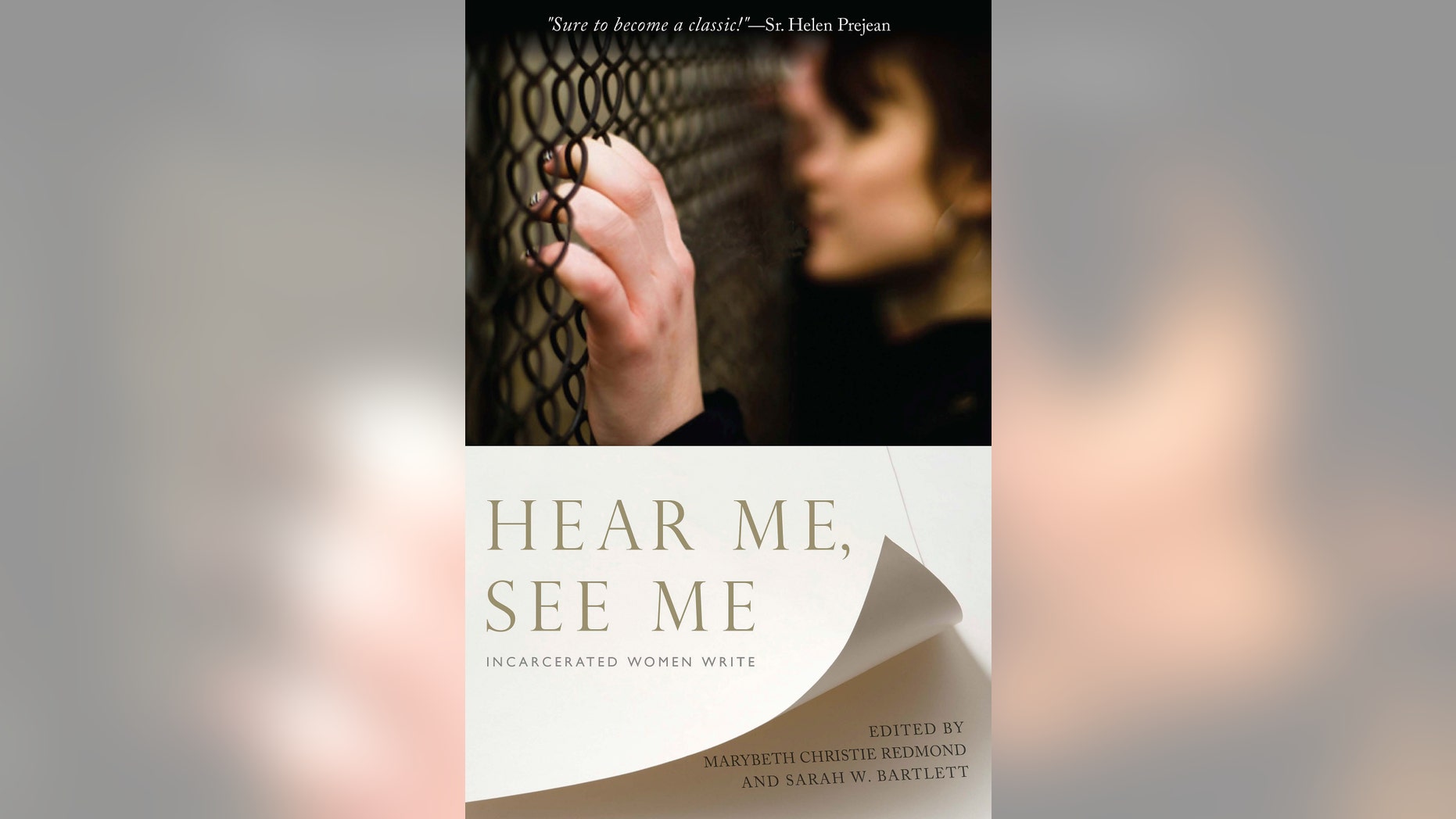 This 2013 image released by Orbis Books shows the cover a book titled "Hear Me, See Me, Incarcerated Women Write," by Marybeth Christie Redmond and Sarah W. Bartlett. The book contains prose and poetry written by 60 female inmates in Vermont’s only women’s prison in South Burlington, Vt. (AP Photo/Orbis Books)