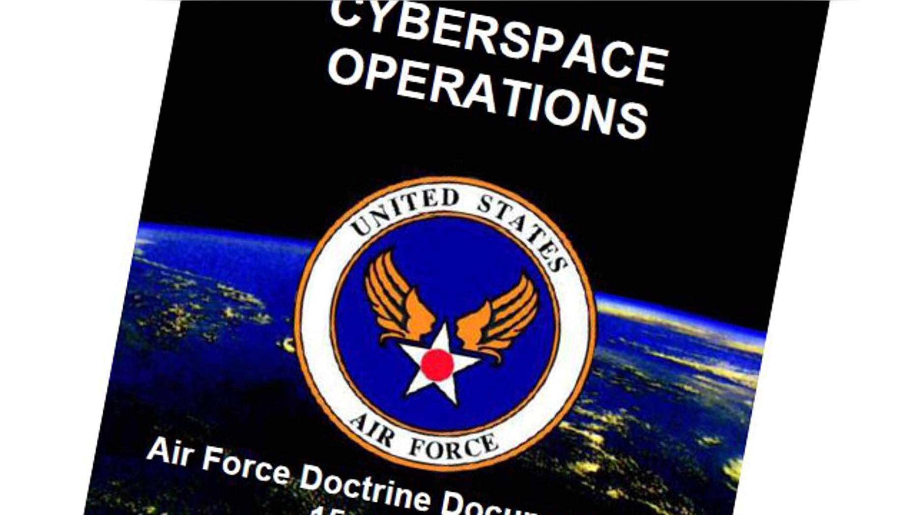 AFDD 3-12 documents Air Force operations in cyberspace, defining terms and setting a means of maintaining "Cyberspace Superiority."