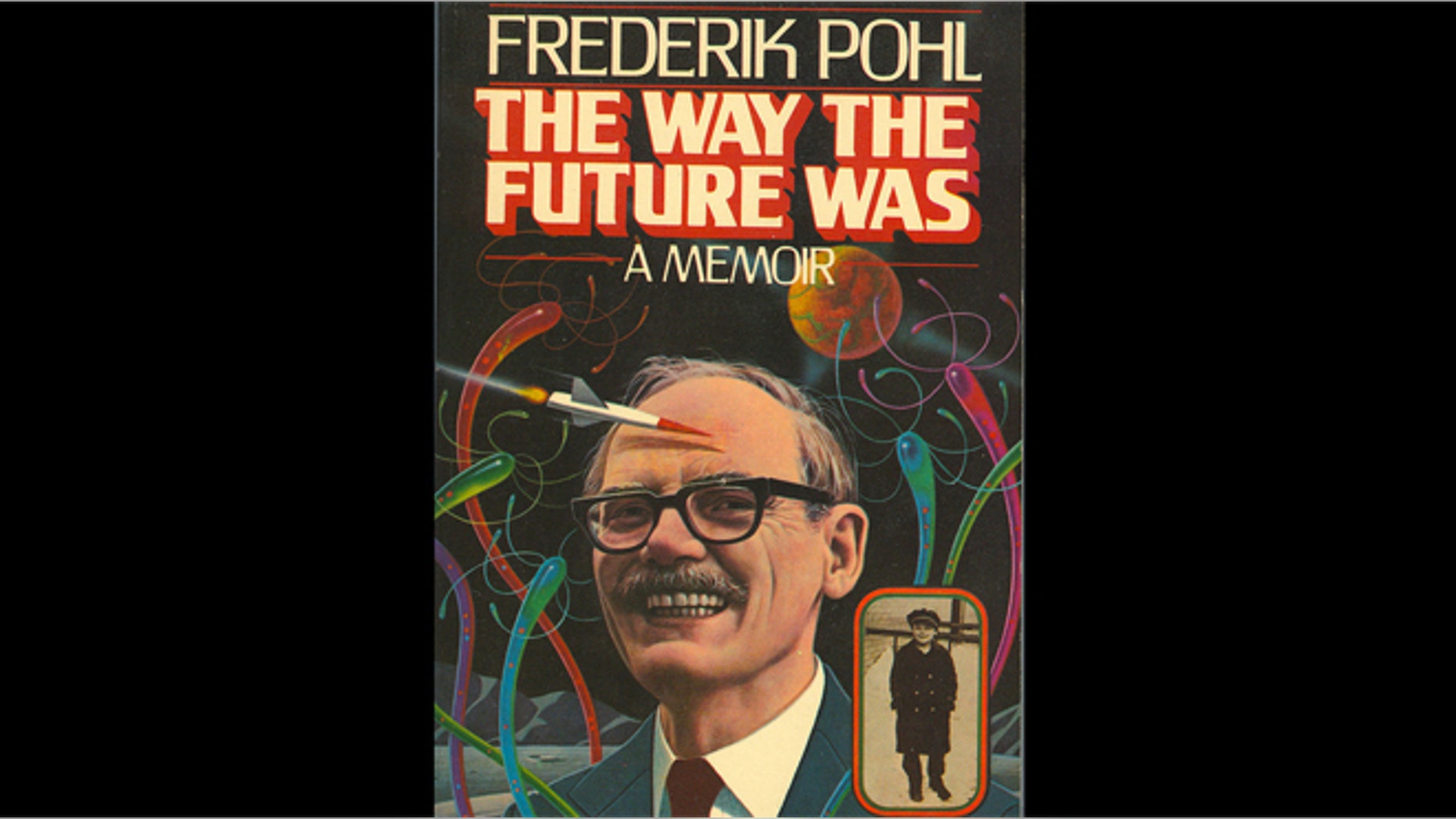The Way the Future Was : A Memoir by Frederik Pohl.