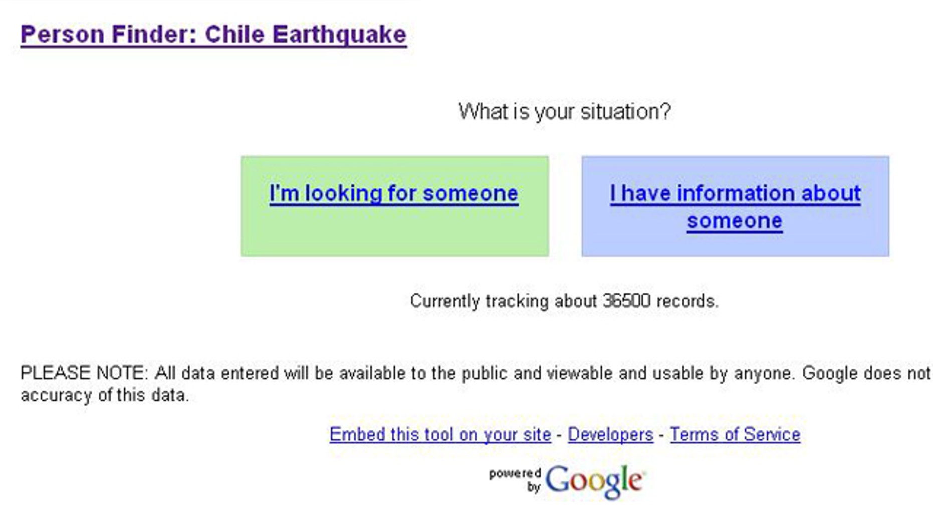 Google's :Person Finder" application (Chilepersonfinder.appspot.com) gives the choice between "I'm looking for someone" and "I have information about someone."
