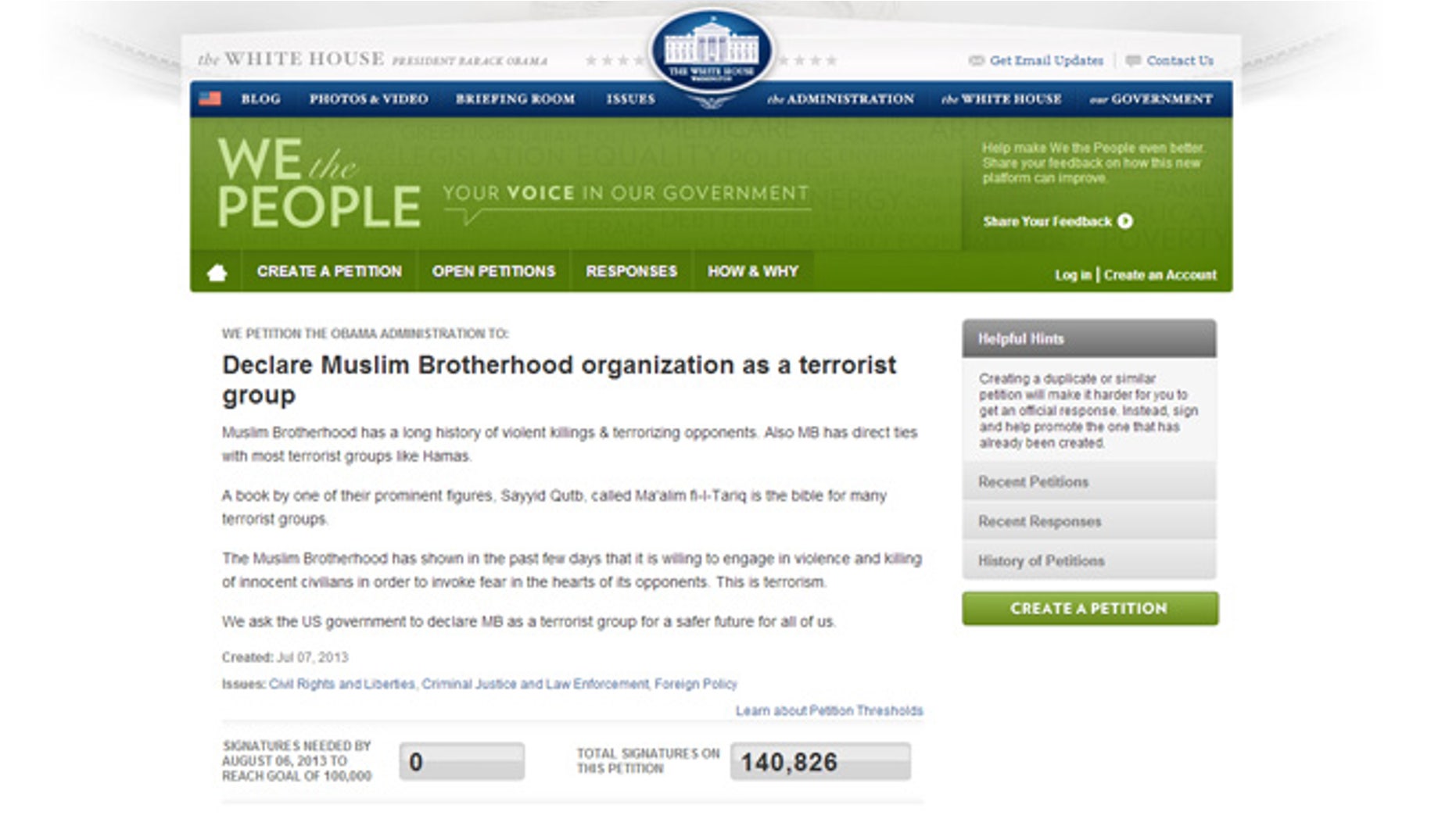 This petition, calling for the Obama Administration to declare the Muslim Brotherhood a terrorist group, was posted on July 7th and quickly garnered over 130,000 signatures.