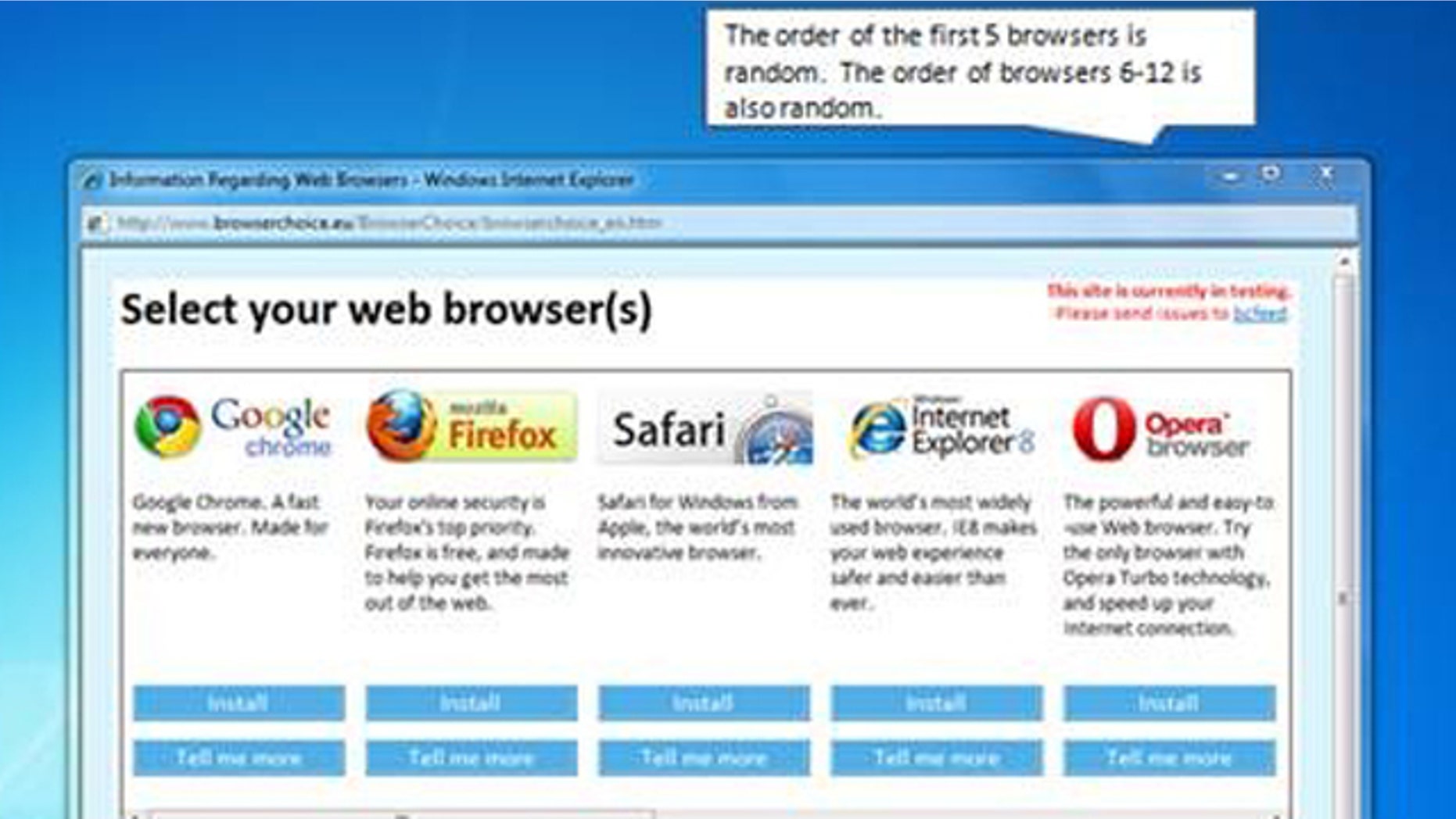 to comply with anti-trust regulation, European users of Windows XP, Vista or 7 will soon start seeing this screen, asking them if they want to switch Web browsers.