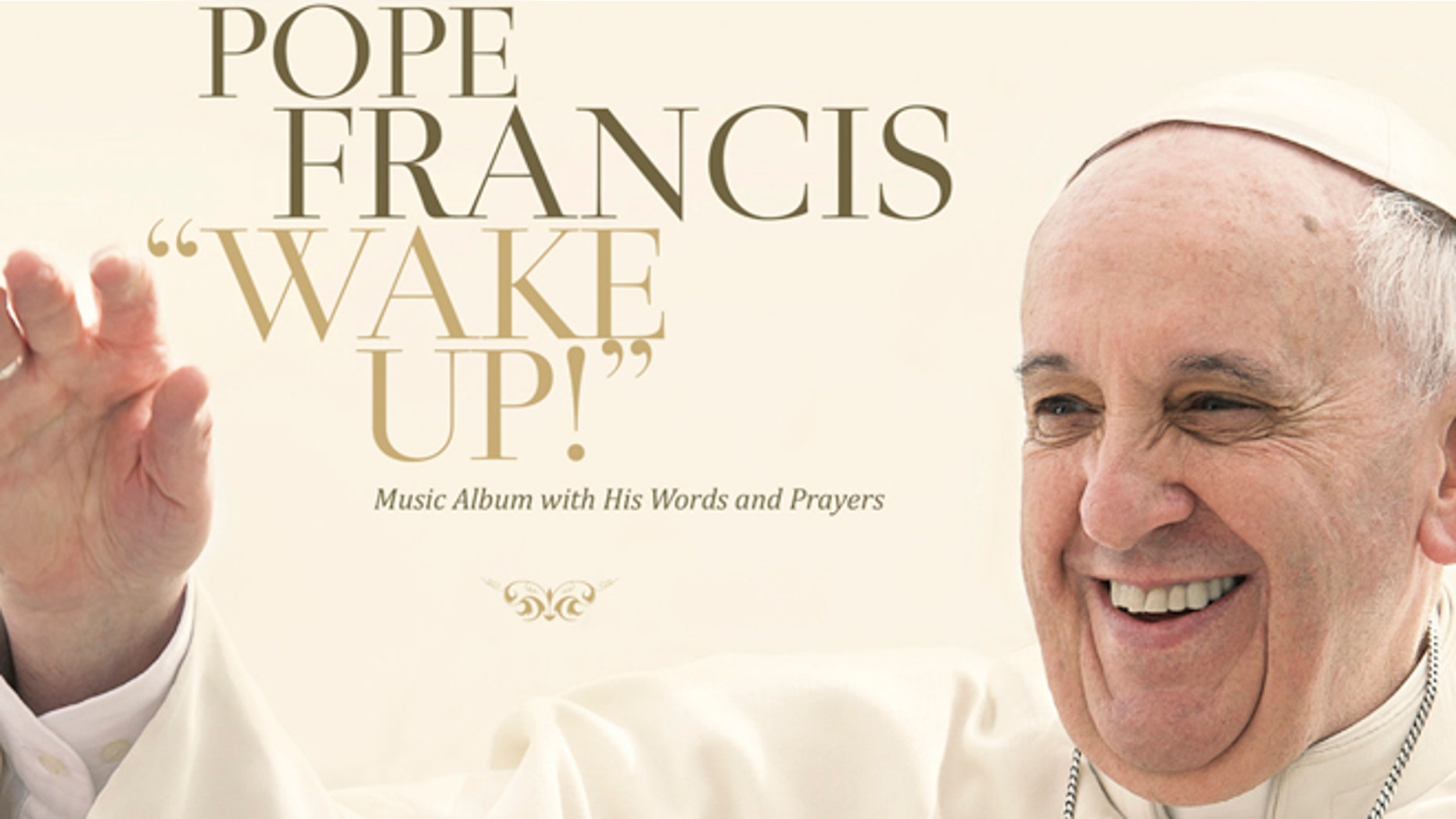 Wake Up! will feature extracts from Pope Francis speeches in various languages, including English, Italian, Spanish and Portuguese.