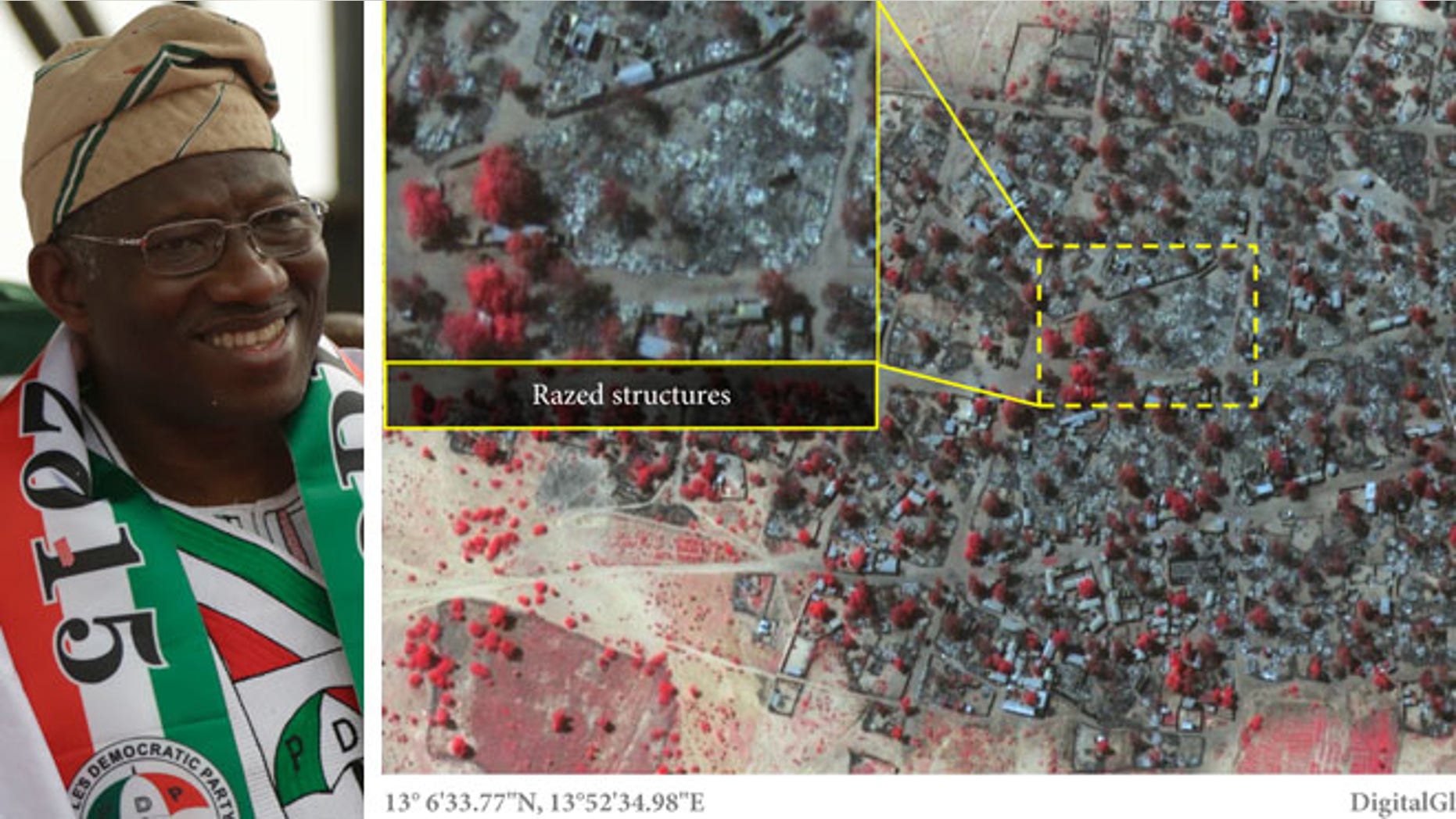Left: Jan. 2015: Nigeria President Goodluck Jonathan. (AP) Right: Jan. 7, 2015: Satellite image released by Amnesty International of the village of Doron Baga in north-eastern Nigeria, shows after it was allegedly attacked by members of the Islamic extremist group Boko Haram.