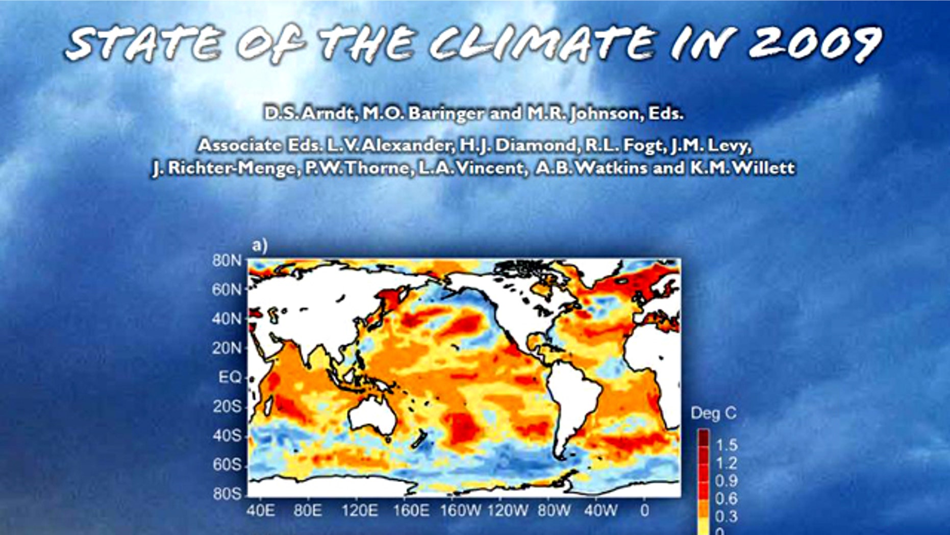 Climate scientists affirm the warming trend affecting the Earth in the latest climate change report by the National Oceanic and Atmospheric Administration.
