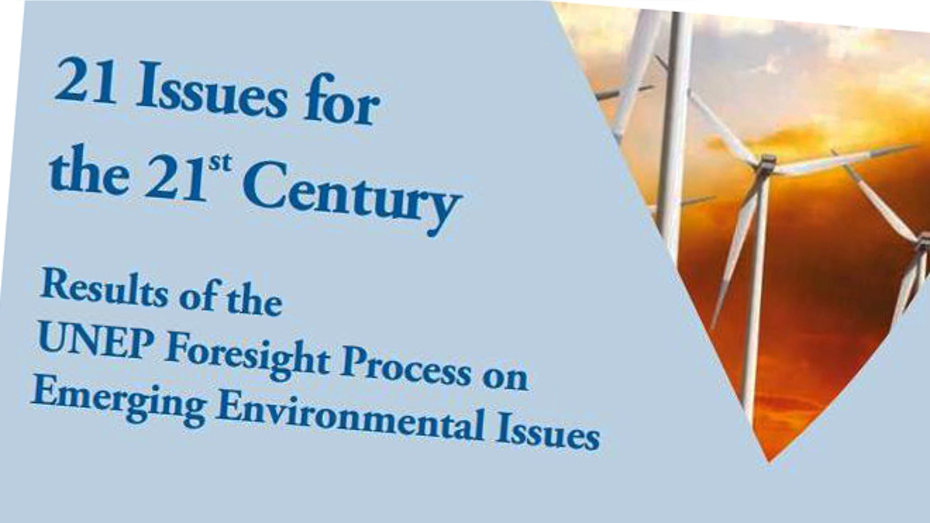 The United Nations Environment Program (UNEP) Foresight Process report, titled "21 Issues for the 21st Century," suggests global regulations of food and water to deal with impending shortages and threats.