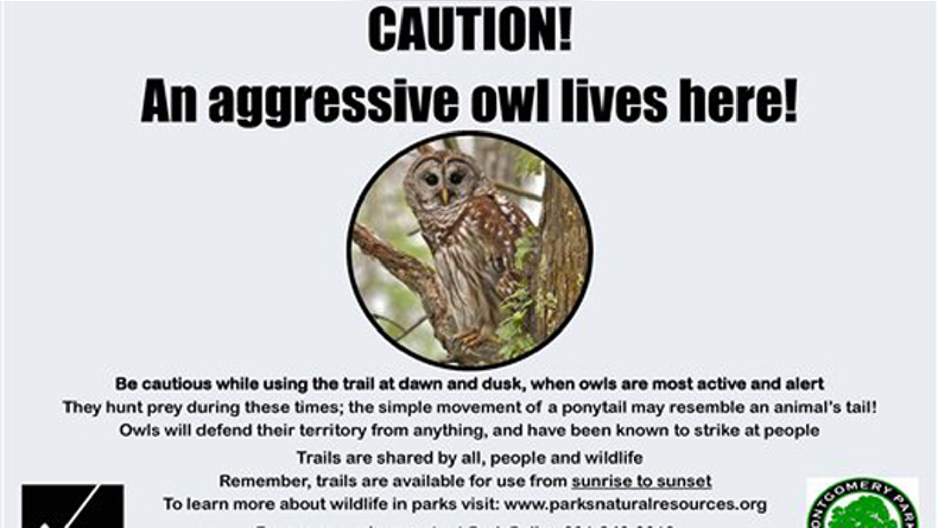 Oct. 14, 2105: This image provided by the Montgomery County, Md., Department of Parks shows the warning sign on the Capital Crescent Trail in Bethesda, Md. warning users about owl attacks.