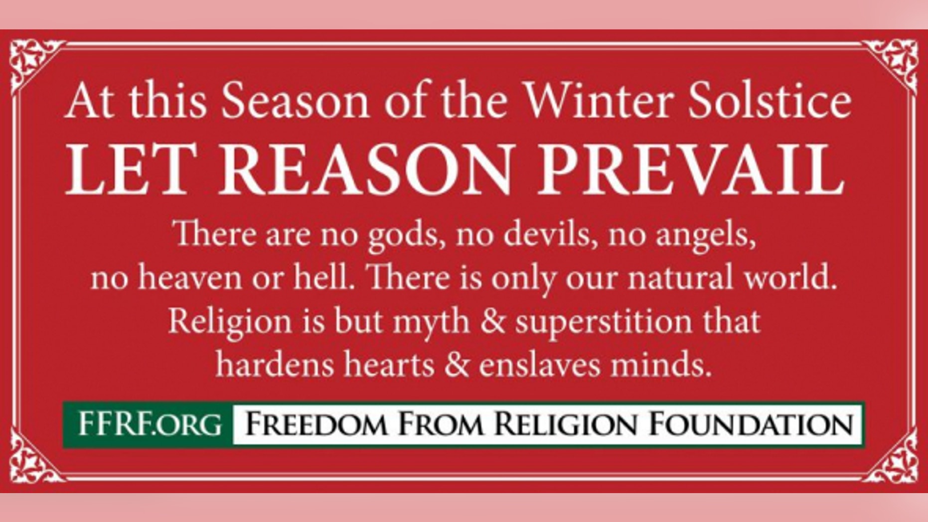 The message from the Freedom From Religion Foundation.