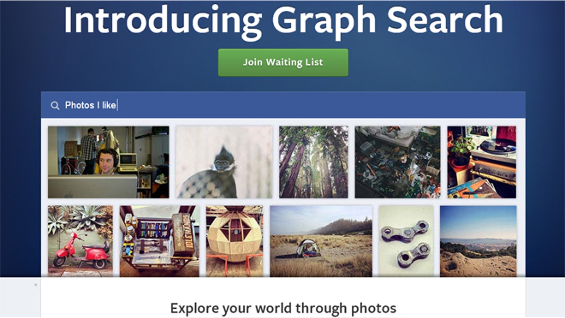 Facebook's new search engine allows users to search their Facebook social graph for people, places, photos and interests.