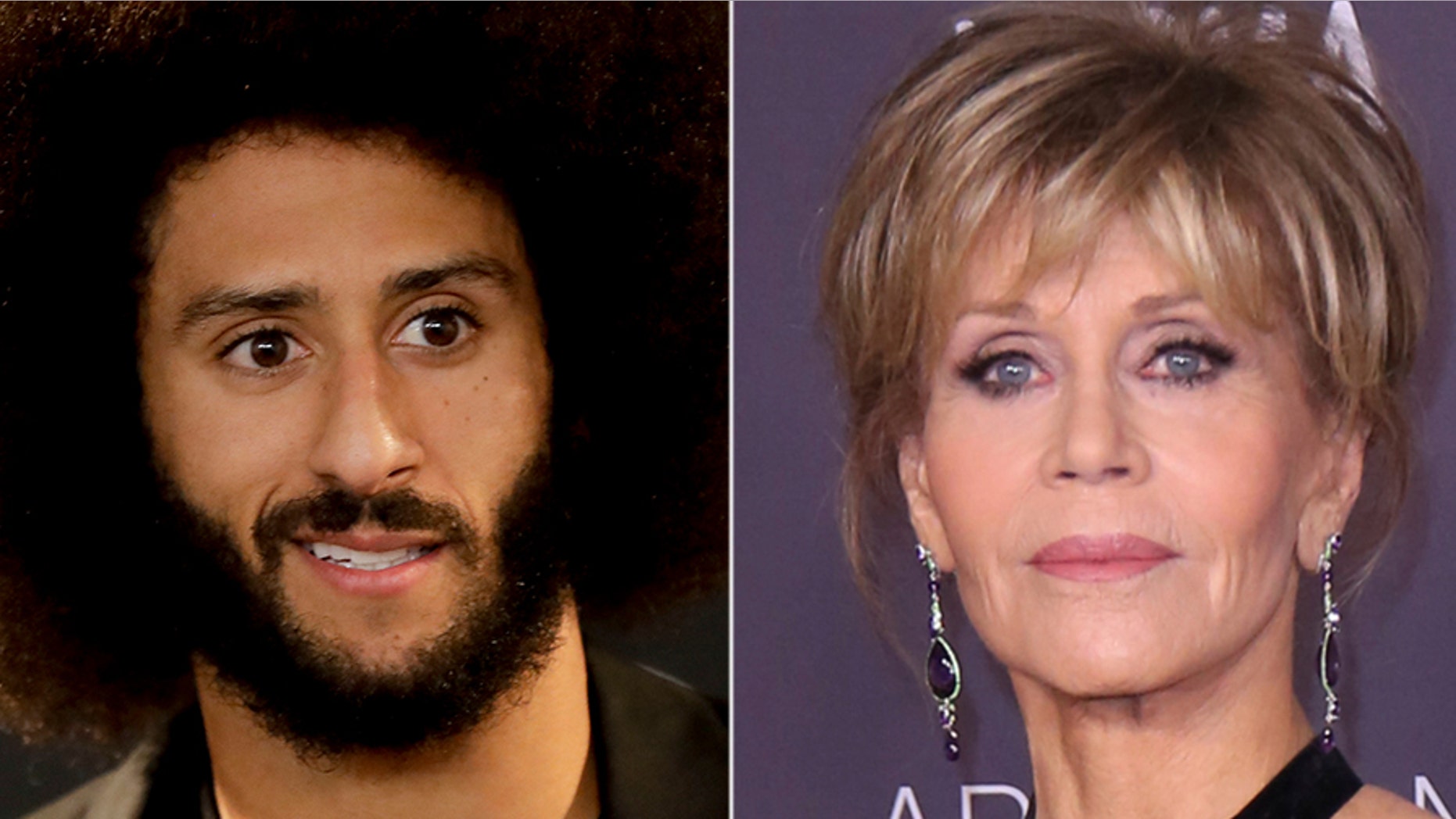 Colin Kaepernick and Jane Fonda