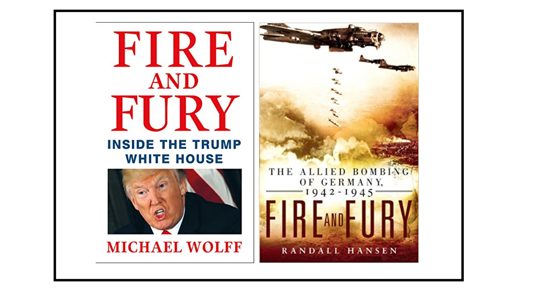 'Fire and Fury' a surprise bestseller (the World War II book, that is