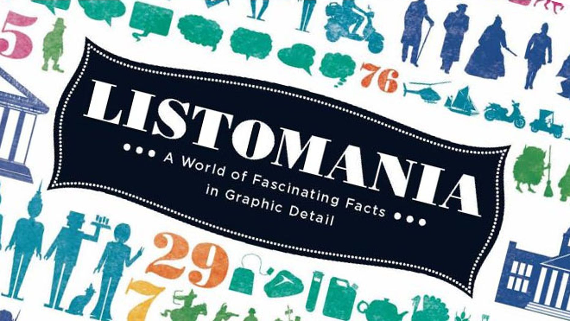 LISTOMANIA: A World of Fascinating Facts in Graphic Detail