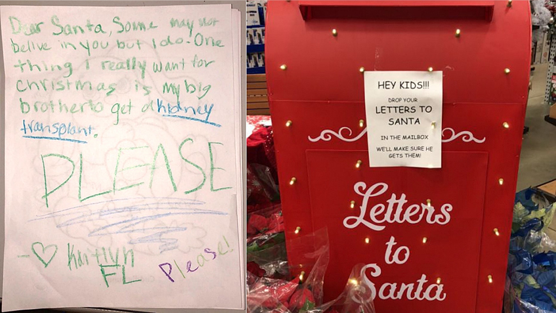 A girl wrote a letter to Santa asking for a kidney for her big brother.