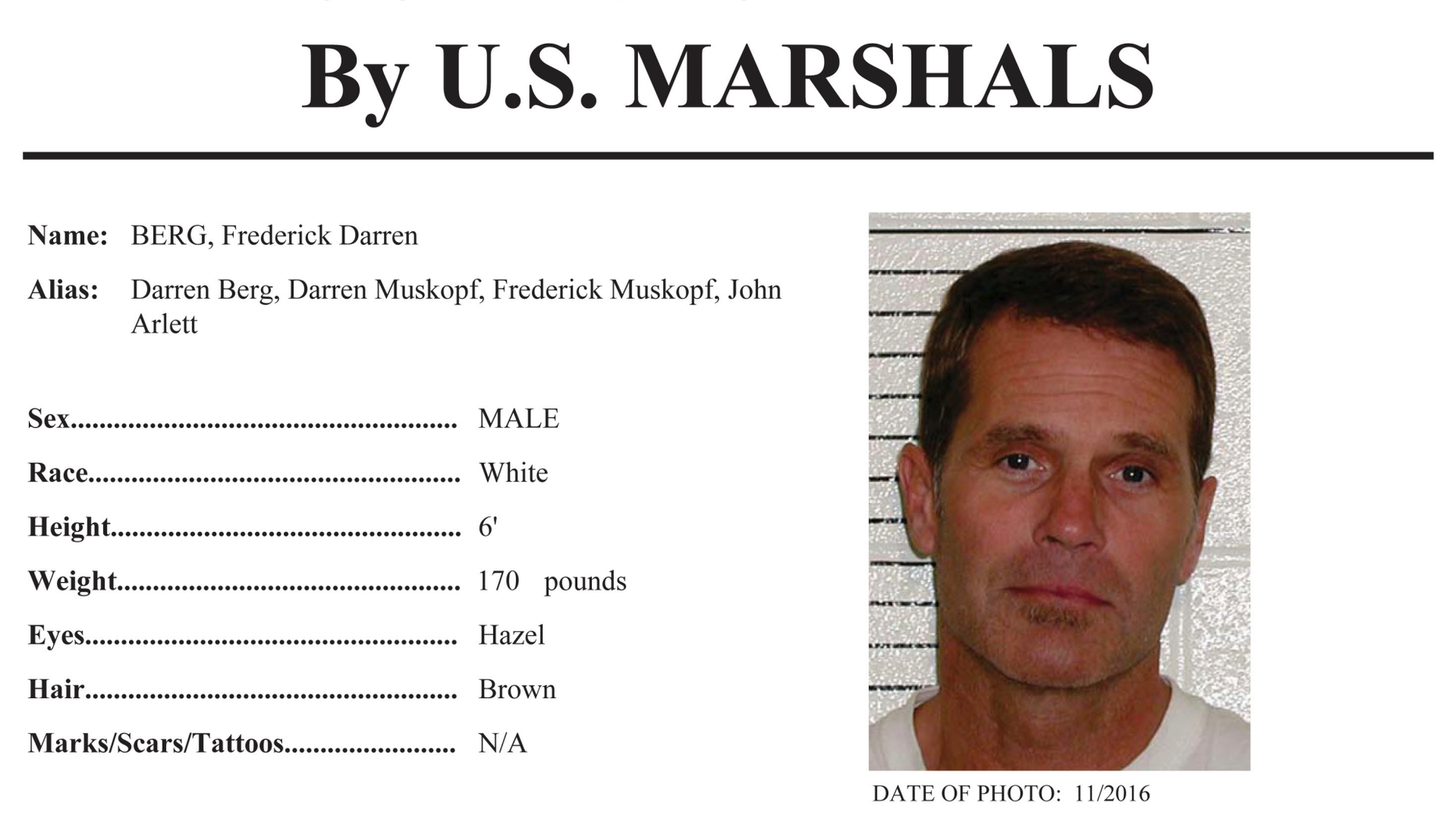This image provided by the U.S. Marshals Service shows part of the wanted poster for Frederick Darren Berg. Federal agents believe Berg, the man who masterminded a $100 million Ponzi scheme and escaped from a federal prison in California, may have fled to South America. Court records reviewed by The Associated Press detail the investigation into the 2017 escape of Berg. The documents say the U.S. Marshals Service has named Berg’s former boyfriend, Darrell Ray Blankenship, as a “person of interest” in connection with the escape. Blankenship has not been charged with a crime. (U.S. Marshals Service via AP)