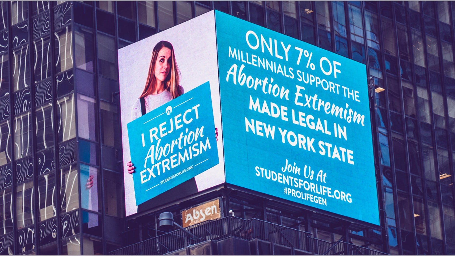 Students for Life of America, a national pro-life organization, had three different ads featured in Times Square slamming New York for its "abortion extremism."