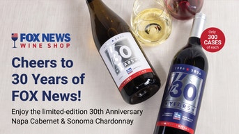 Celebrate Fox News’ 30th Anniversary with these limited-edition wines! - Fox News