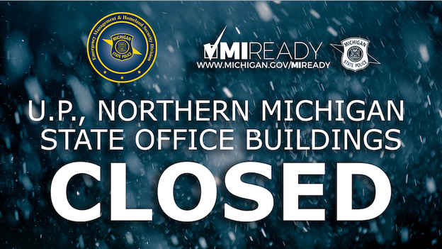 Hazardous travel forces immediate closure of State of Michigan facilities in the North