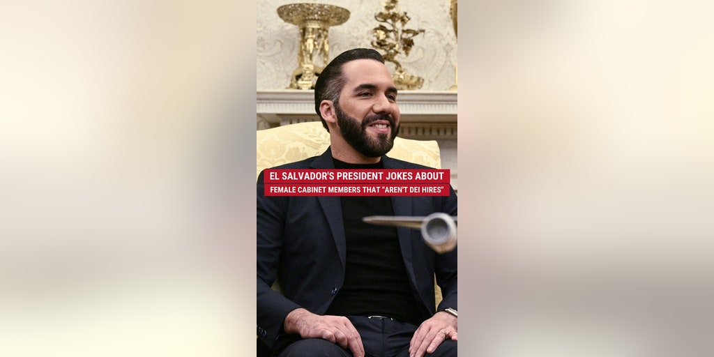 El Salvador's president jokes about female Cabinet members that "aren't DEI hires"