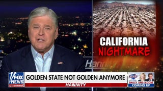 Sean Hannity: California illustrates what Democrats would bring to every state and city