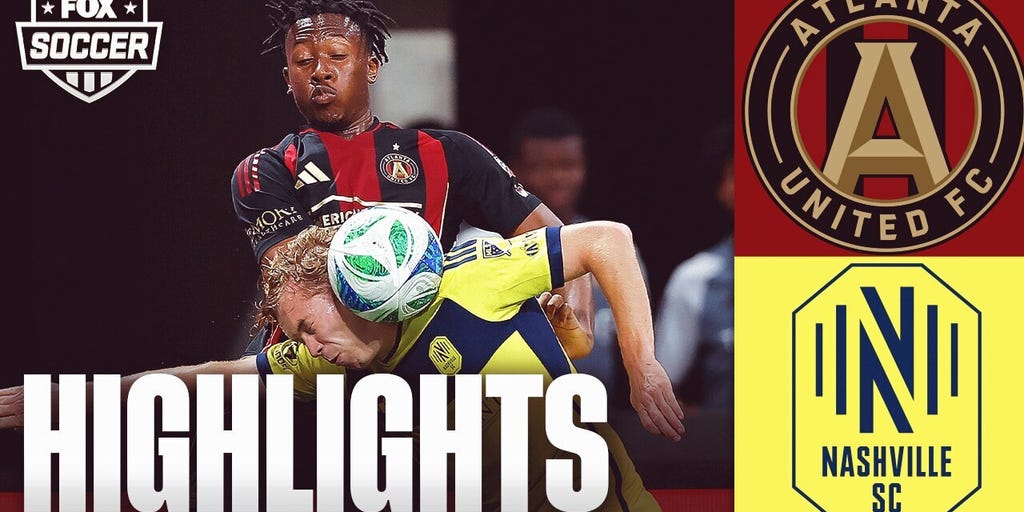 Atlanta United FC vs. Nashville SC MLS Highlights | FOX Soccer