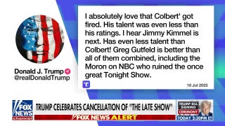 Trump celebrates 'The Late Show' cancellation: 'Love that Colbert got fired' - Fox News