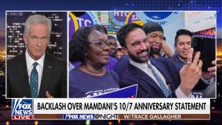 Trace Gallagher: Zohran Mamdani's comments have very little to do with Oct. 7