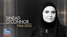 Sinéad O'Connor, singer behind 'Nothing Compares 2 U,' dead at 56