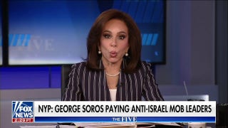 Judge Jeanine: It's time to follow the money on who is funding anti-Israel protests - Fox News