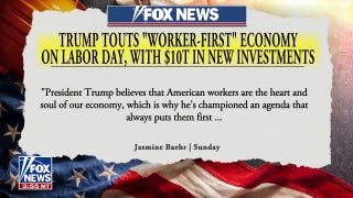 Trump team celebrates American workers on Labor Day: 'Heart and soul of our economy'