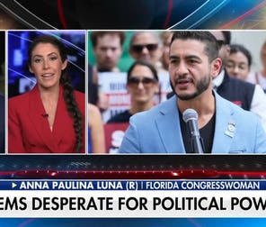 Rep Anna Paulina Luna: Look at who these Democratic candidates surround themselves with
