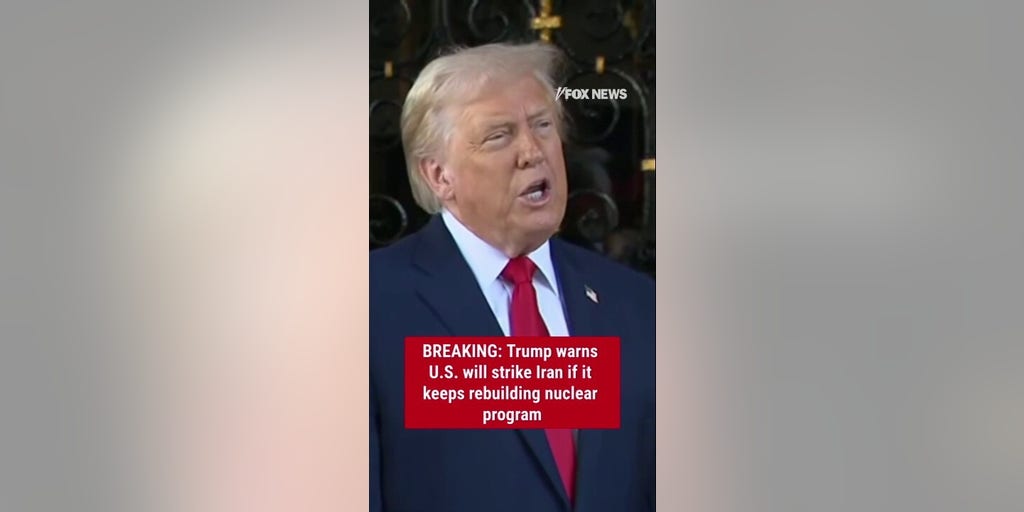 BREAKING: Trump warns U.S. will strike Iran if it keeps rebuilding nuclear program