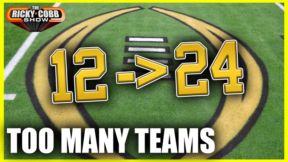 College Football Playoff Eying 24 Team Expansion: Is Bigger Better? | The Ricky Cobb Show