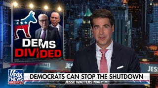 Democrats can cave now or later: Jesse Watters