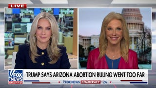 Kellyanne Conway on Arizona abortion ruling aftermath: I think Democrats are going to go ‘too far’ - Fox News