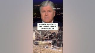 Hannity: Iran faces two choices — peace or OBLITERATION - Fox News