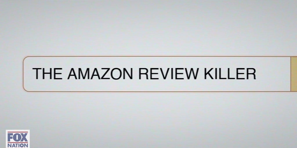 Fox Nation explores how Amazon reviews seemed to foreshadow killings