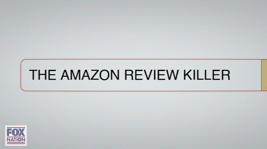 Fox Nation explores how Amazon reviews seemed to foreshadow killings