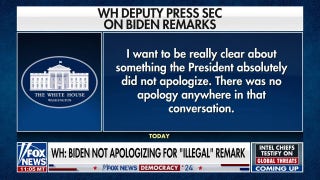 White House insists Biden did not apologize for saying 'illegal' immigrant - Fox News