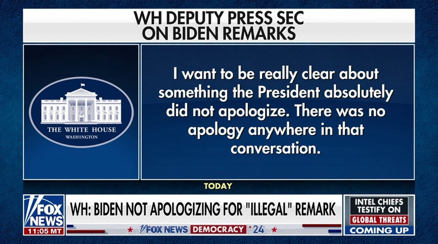 White House insists Biden did not apologize for saying illegal immigrant